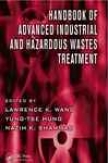 Handbook Of Advanced Pertaining  And Hazardous Wastes Treatment