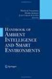 Handbook Of Ambient Intelligence And Smarg Environments