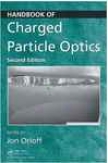 Handbook Of Charged Particle Optics