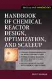 Handbook Of Chemical Reactor Project, Optimization, And Scaleup