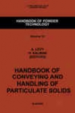 Handbook Of Conveying And Handling Of Particulate Solids