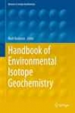 Handbook Of Environmental Isotope Geochemistry