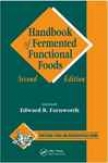 Handbook Of Fermented Functionai Foods
