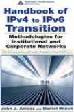 Handbook Of Ipv4 To Ipv6 Transition