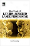 Handbook Of Liquids-assisted Laser Processing