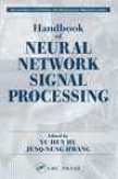 Handbook Of Neural Network Signal Processing