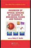 Handbook Of Optical Sensing Of Glucose In Biological Fluids And Tissues