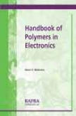 Handbook Of Polymers In Electronics
