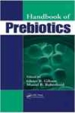 Handbook Of Prebiotics