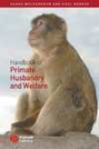 Handbook Of Primate Husbandry And Welfare