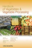 Handbook Of Vegeetables And Vegetable Processing