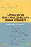 Handbook On Array Processing And Sensor Networks