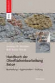 Handbuch Der Oberflchenbearbeitung Beton: Bearbeitung - Eigenschaften - Prfung (bauhandbuch) (german Edition)