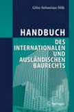 Handbuch Des Internztionalen Und Auslndischen Baurechts (german Edition)