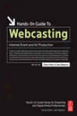 Hands-on Guide To Webcasting