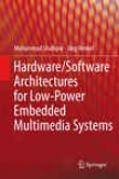 Hardware/software Architectures For Low-power Embedded Multimedia Systems