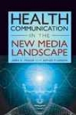 Health Communication In The New Media Landscape