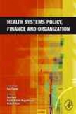 Health Systems Policy, Finance, And Organization