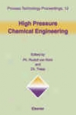 High Pressure Chemical Engineering