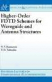 Higher Order Fdtd Schemes For Waveguides And Antenna Structures