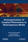 Homogenization Of CoupledP henomena In Heterogenous Media