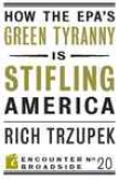 How The Epa's Green Tyranny Is Stifling America