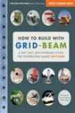 How To Build With Grid Beam