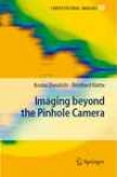 Imaging Beyond The Pinhole Camera