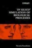'in Silico' Simulation Of Biological Processes