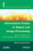 Information Fusion In Signal And Image Processing