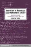 Innovation In Maxwell's Electromagnetic Theory