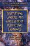 Interventions, Controls, And Applications In Occupational Ergonomis