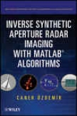 Inverse Synthetic Aperture Radar Imaging With Matlab Algorithms