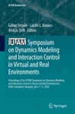 Iutam Symposium On Dynamics Modeling And Interaction Contfol In Virtual And Real Environments