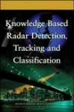 Knowledge Based Radar Detection, Tracking And Classification