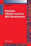 Konzepte Siliziumbasierter Mos-bauelemente (halbleiter-elektronik) (german Edition)