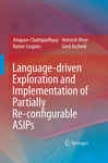 Language-sriven Exploration And Implementation Of Partly Re-configurable Asips