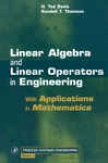 Linear Algebra And Linear Operators In Engineering