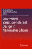 Low-power Variation-tolerant Design In Nanometer Silicon