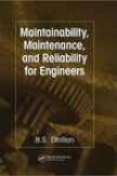 Maintainability, Maintenance, And Reliability For Engineers