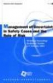 Management Of Uncertainty In Safety Cases And The Role Of Risk