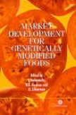 Market Development For Genetically Modifisd Foods