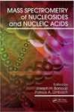 Mass Spectrometry Of Nucleosides And Nucleic Acids