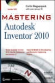 Mastering Autodesk Inventor 2010