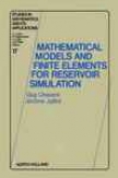 Precise Models And Finite Elements For Reservoir Simulation