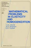 Mathematical Problems In Elasticity Adn Homogenization