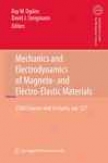 Mechanics And Electrodynamics Of Magneto- And Electro-elastic Materials