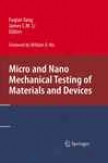 Micro And Nano Mechanical Testing Of Materials And Devices