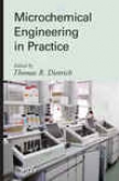 Microchemical Engineering In Practice