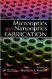 Microoptics And Nanooptics Farication